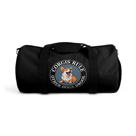 Corgis Rule...Other Dogs Drool - Duffel Bag