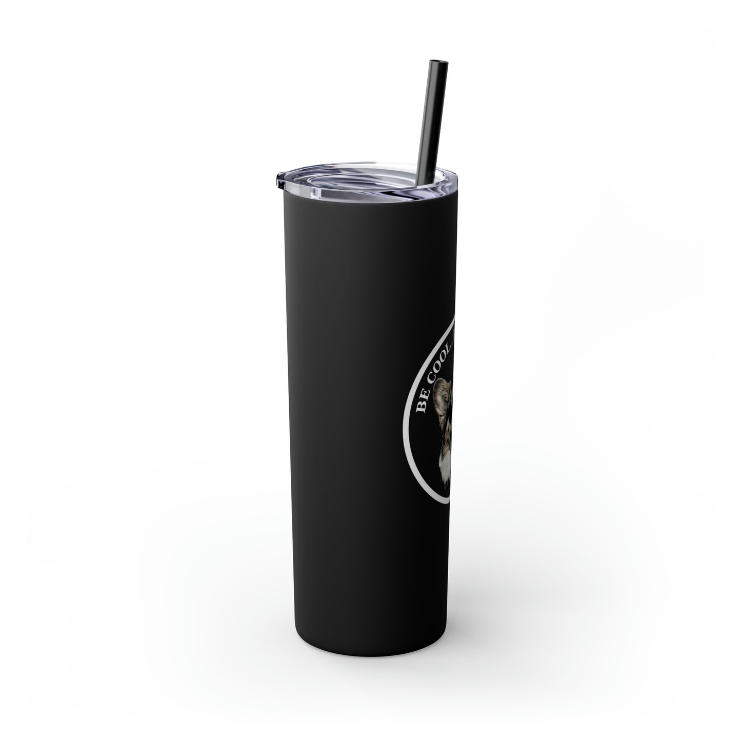 Be Cool - Tumbler