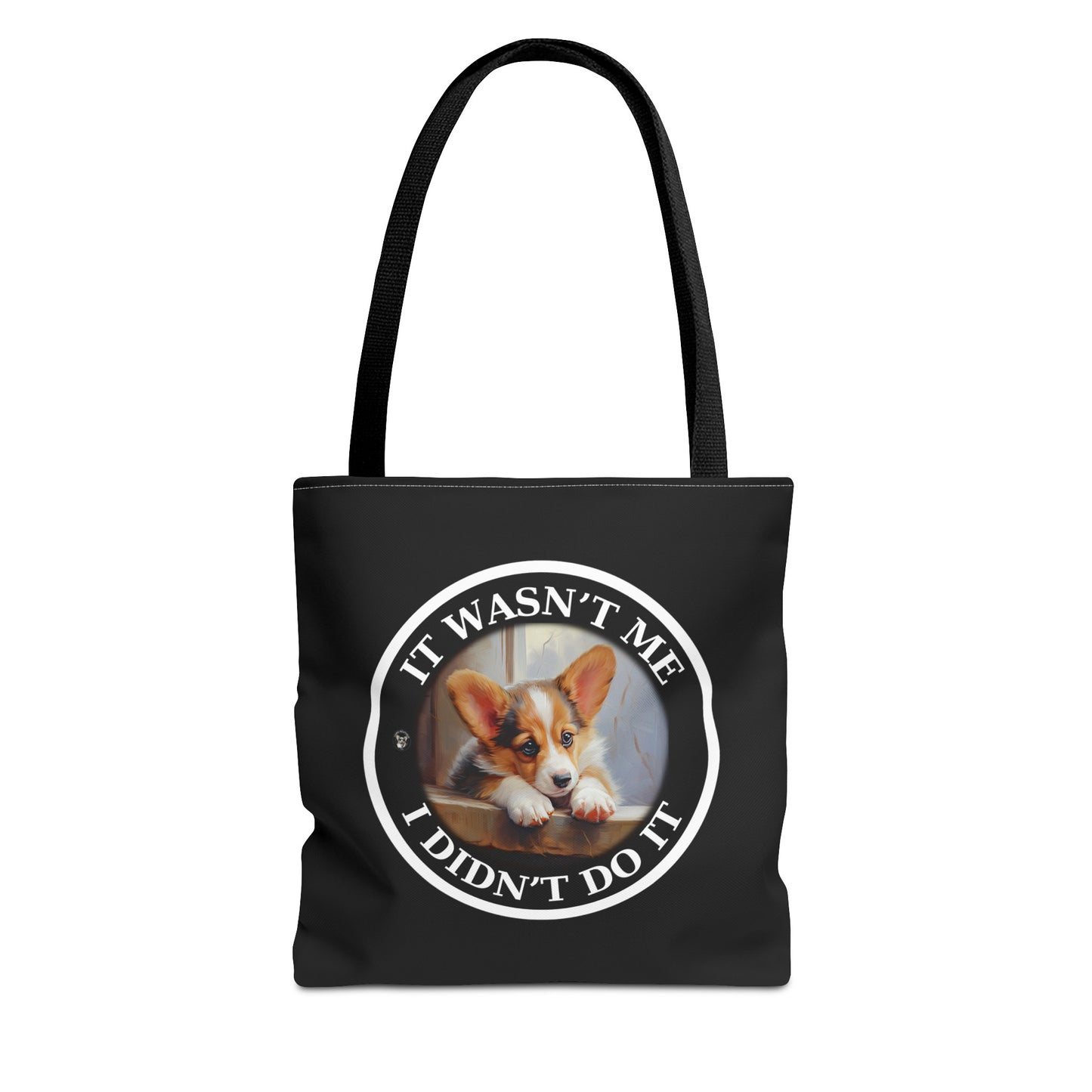 It Wasn't Me...I Didn't Do It - Tote Bag