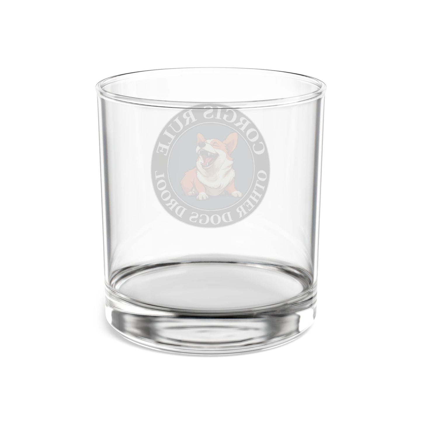Corgis Rule...Other Dogs Drool - Highball Glass