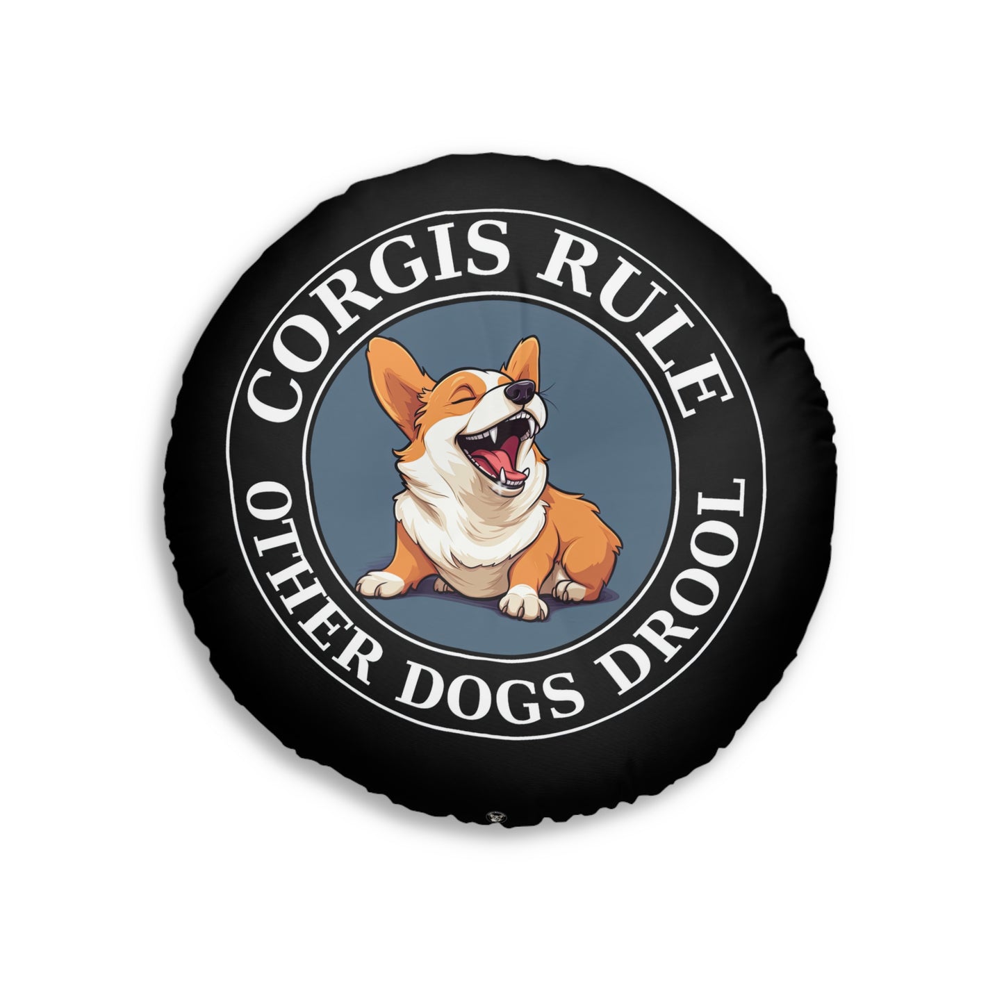 Corgis Rule...Other Dogs Drool - Floor Pillow