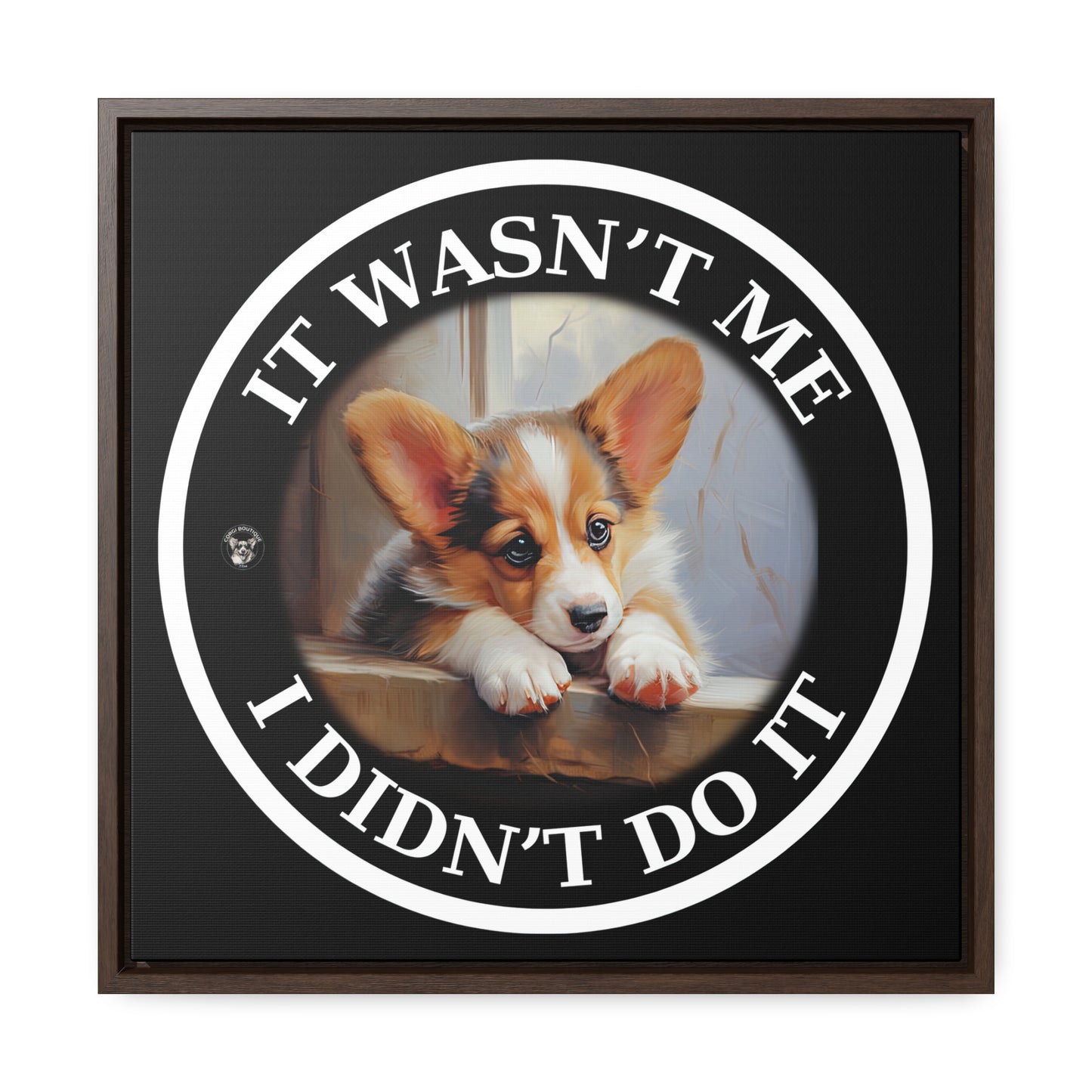It Wasn't Me...I Didn't Do It - Framed on Canvas
