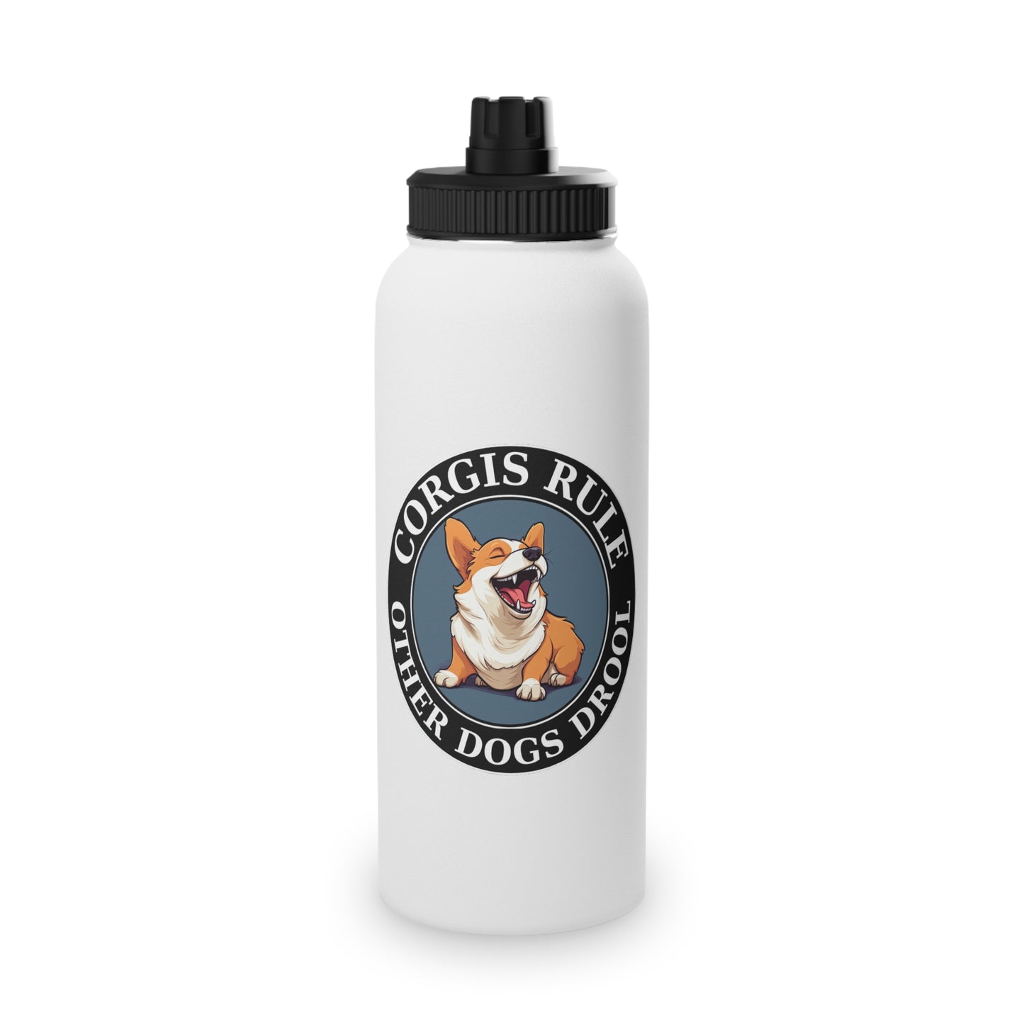 Corgis Rule...Other Dogs Drool - Water Bottle with Sport Lid