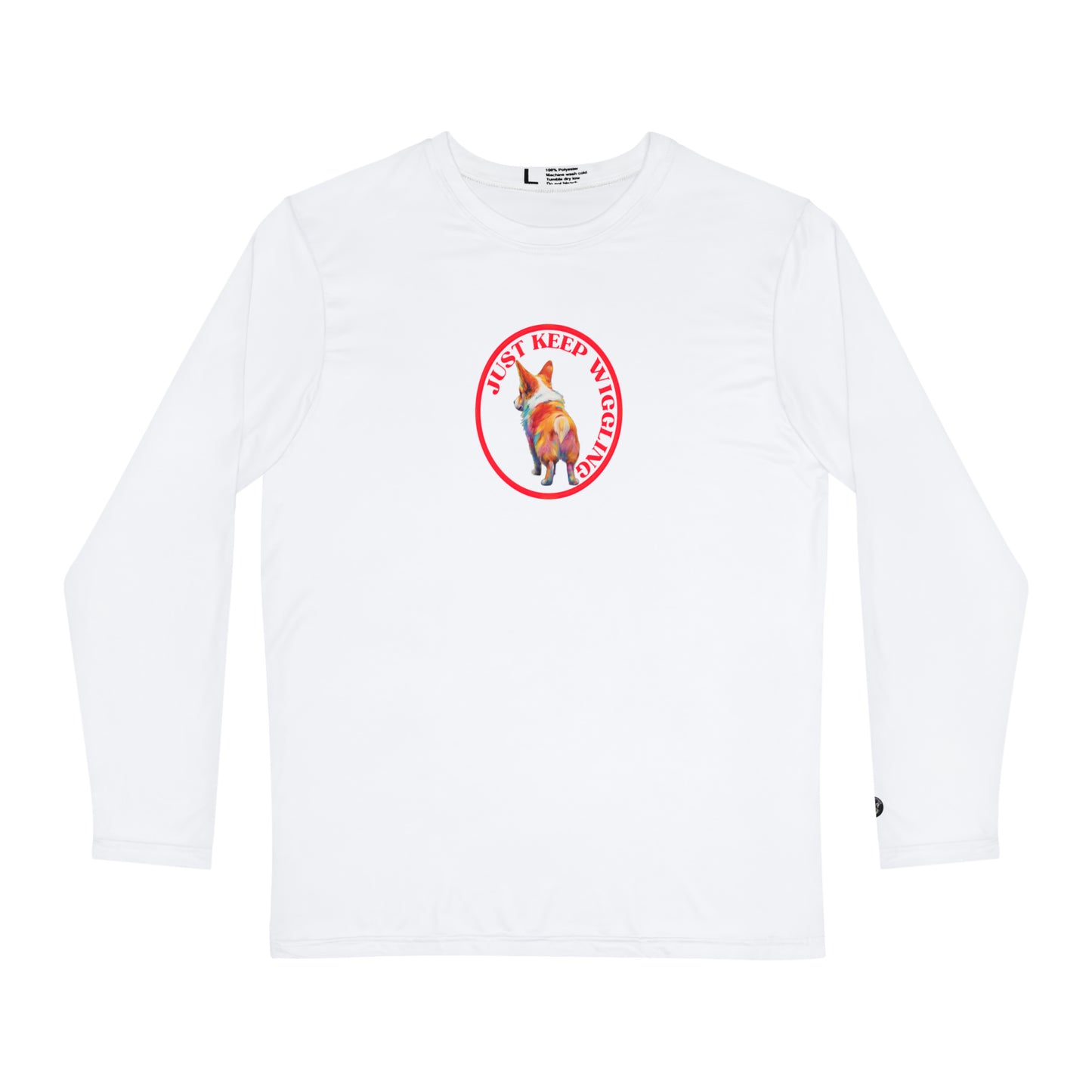 Just Keep Wiggling - Long Sleeve Shirt