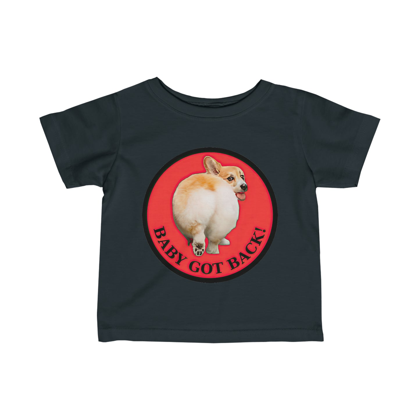Baby Got Back - Infant Tee