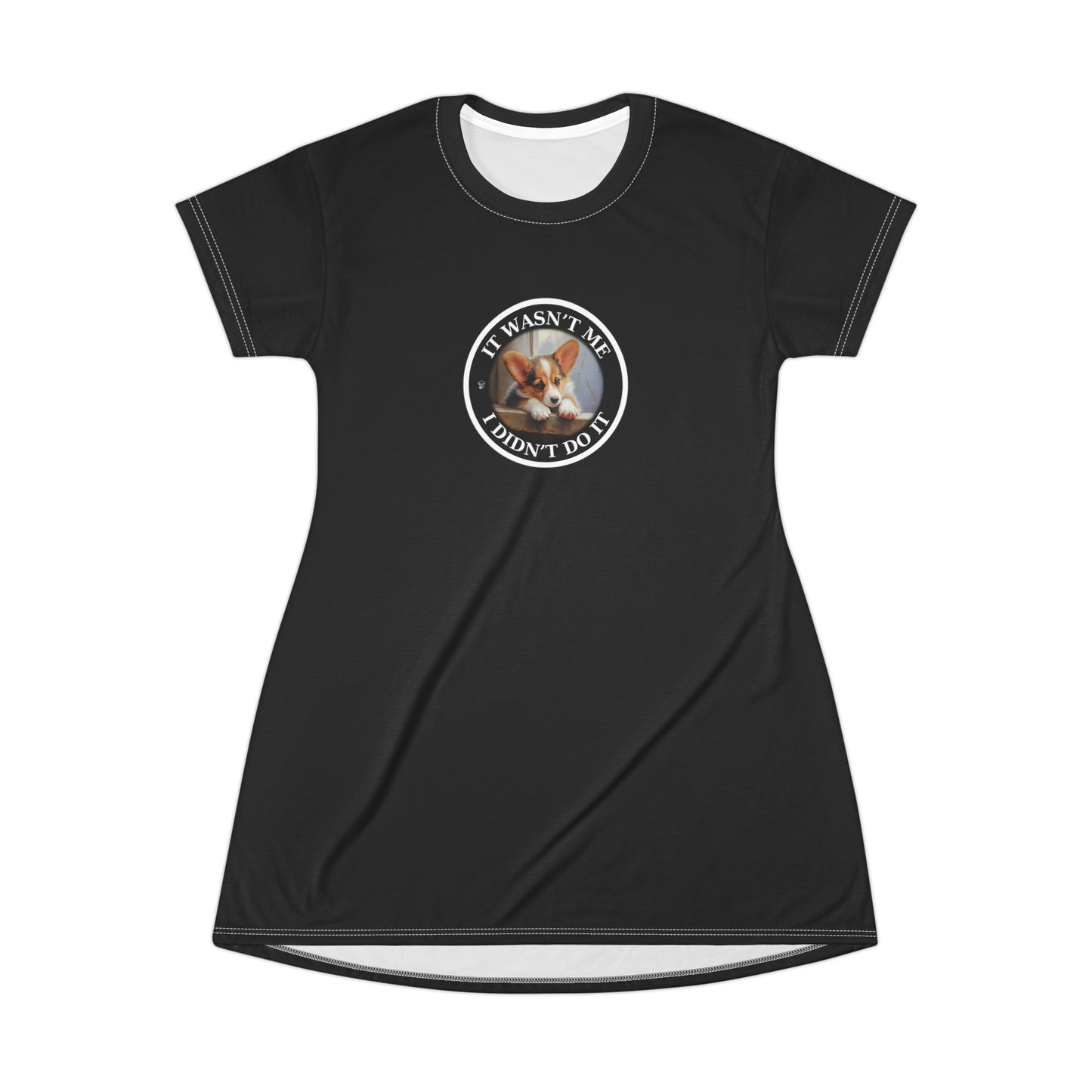 It Wasn't Me...I Didn't Do It - T-Shirt Dress