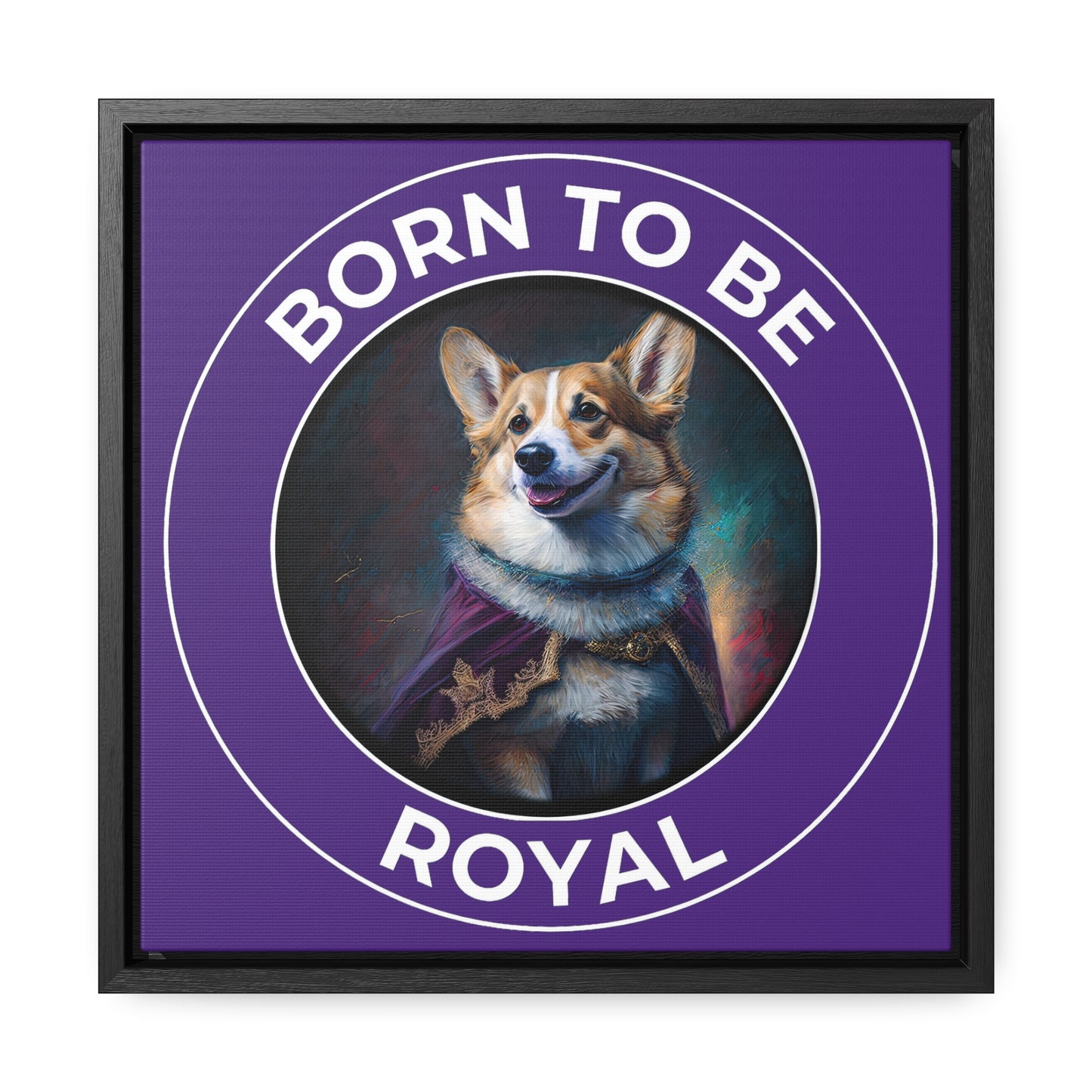 Born To Be Royal - Framed on Canvas