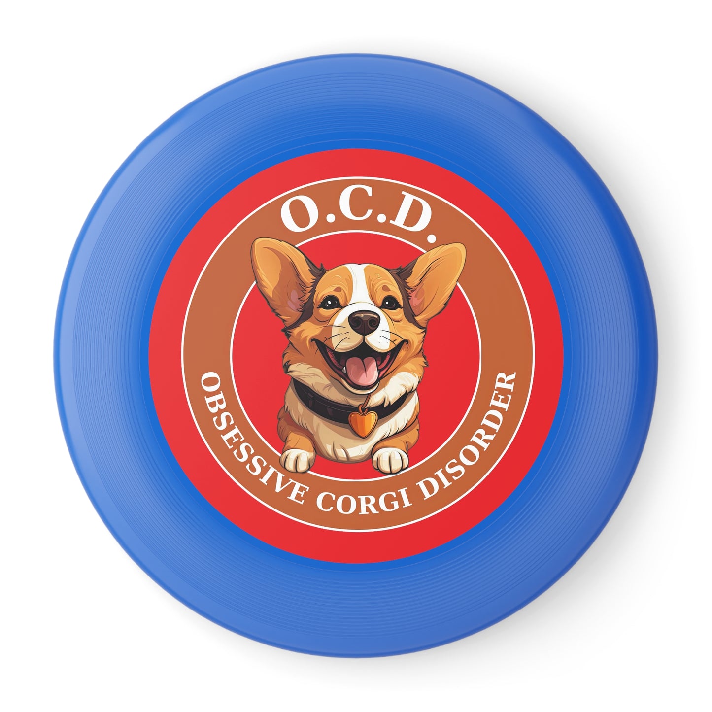 O.C.D. Obsessive Corgi Disorder - Wham-O Frisbee