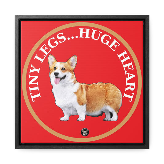 Tiny Legs...Huge Heart - Framed on Canvas