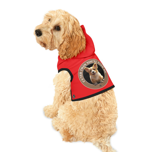Cuter Than You - Pet Hoodie