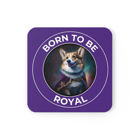 Born To Be Royal - Coasters