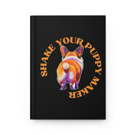 Shake Your Puppy Maker - Hardcover Journal