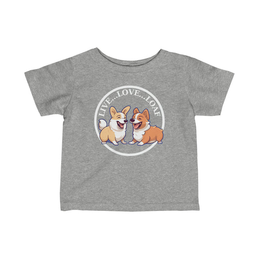 Live...Love...Loaf - Infant Tee