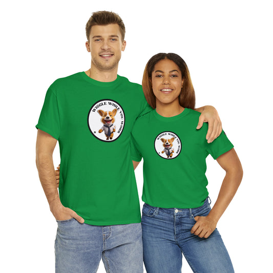 Wiggle While You Work - Unisex Heavy Cotton Tee