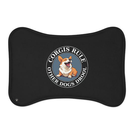 Corgis Rule...Other Dogs Drool - Feeding Mat