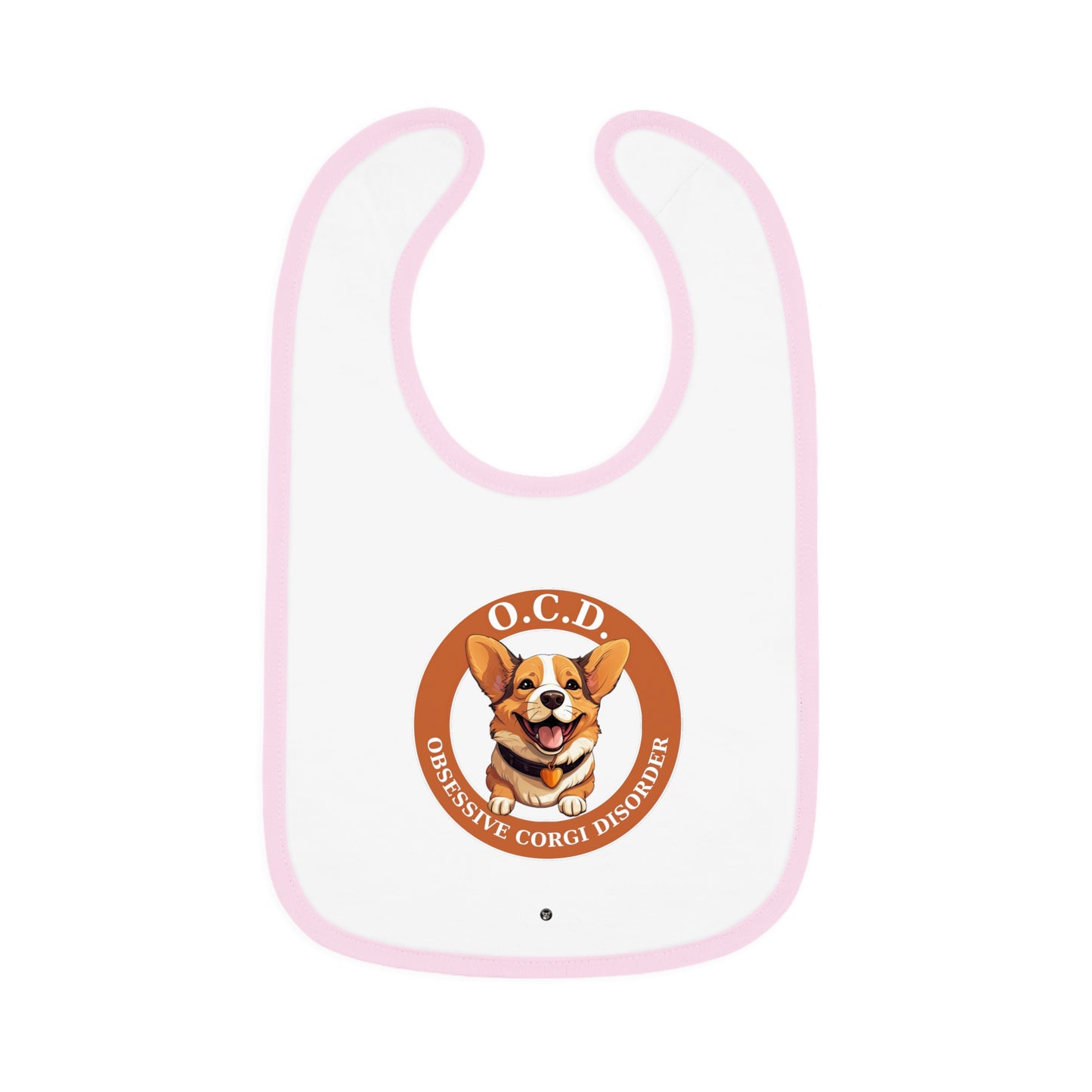 O.C.D. Obsessive Corgi Disorder - Baby Bib