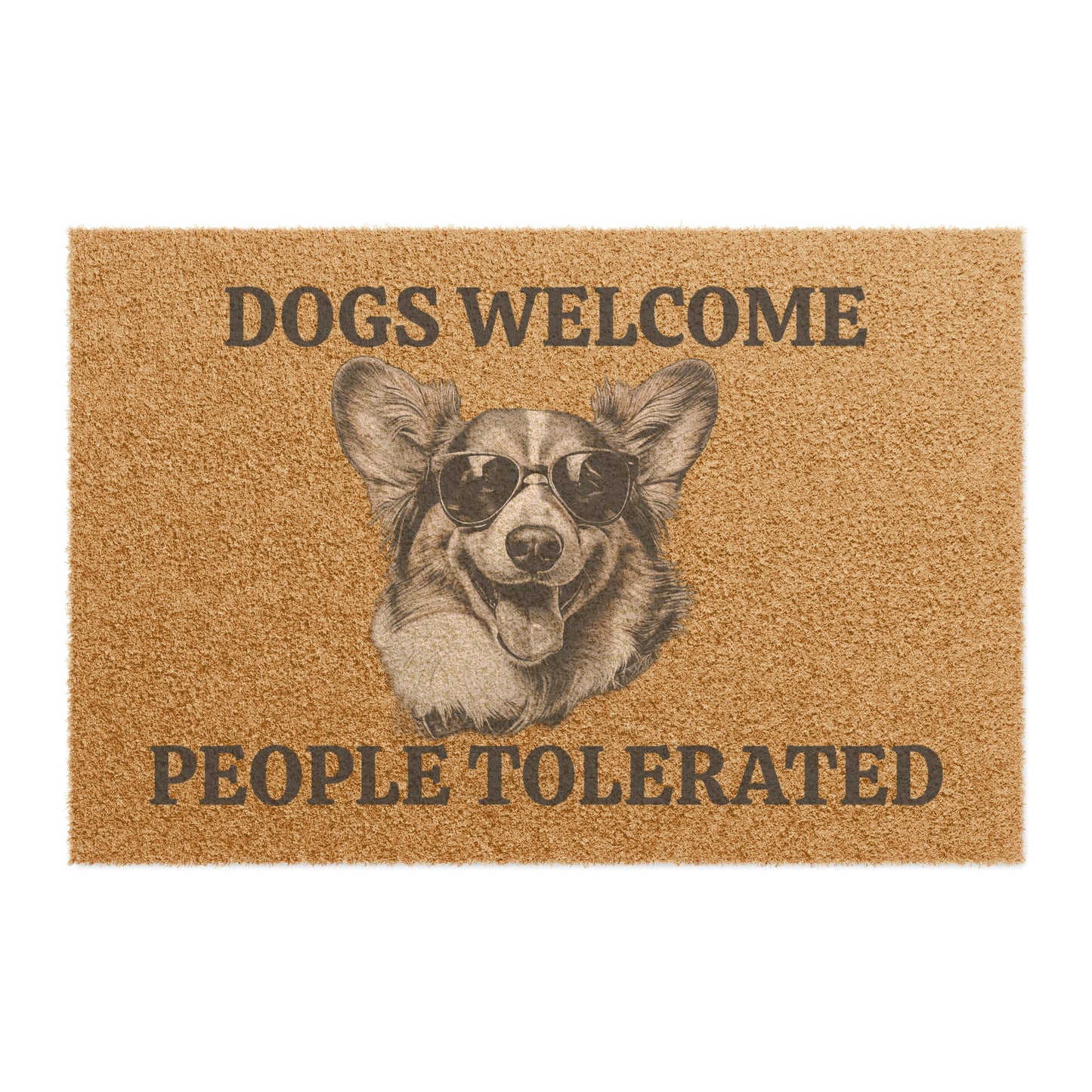 Dogs Welcome...People Tolerated - Doormat