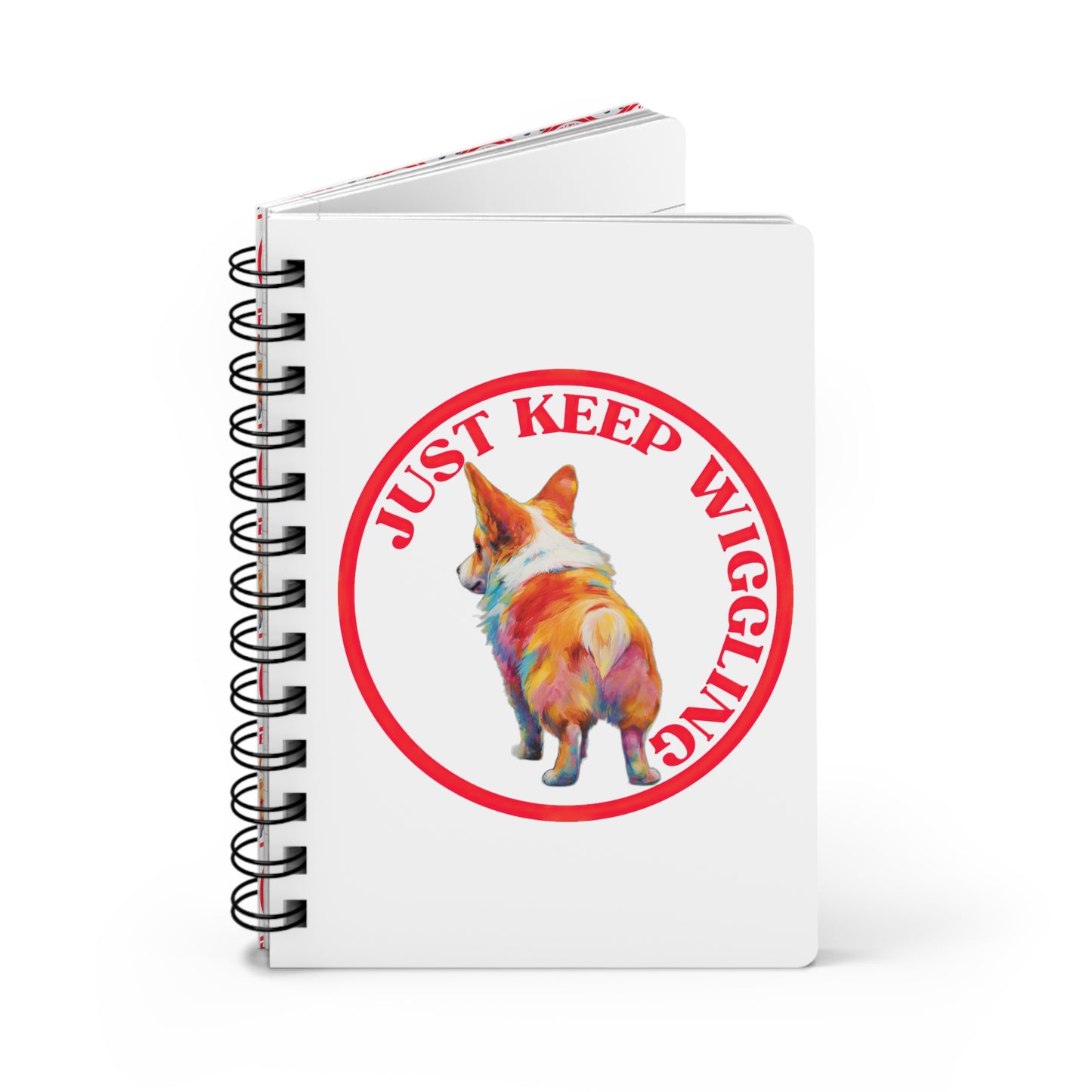 Just Keep Wiggling - Spiral Bound Notebook