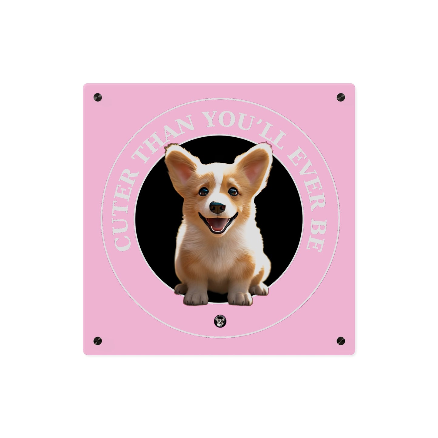 Cuter Than You on Acrylic