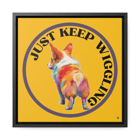 Just Keep Wiggling - Framed on Canvas