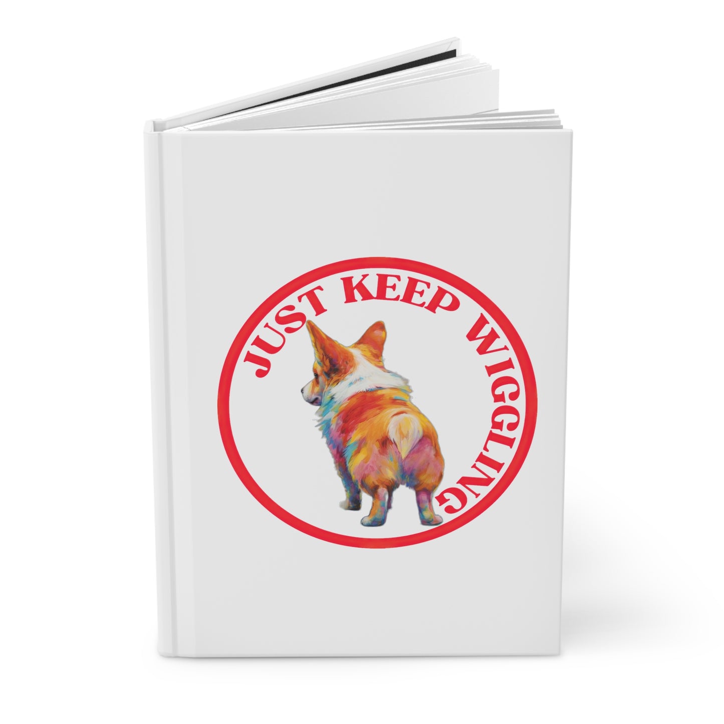 Just Keep Wiggling - Hardcover Journal