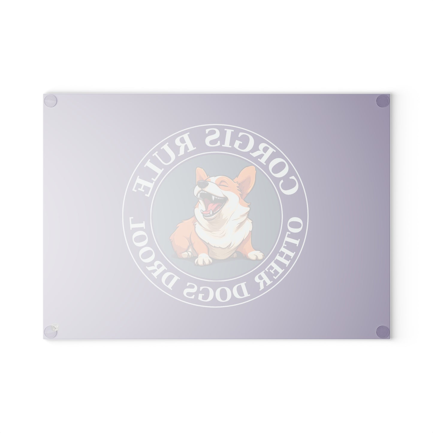 Corgis Rule...Other Dogs Drool - Glass Cutting Board