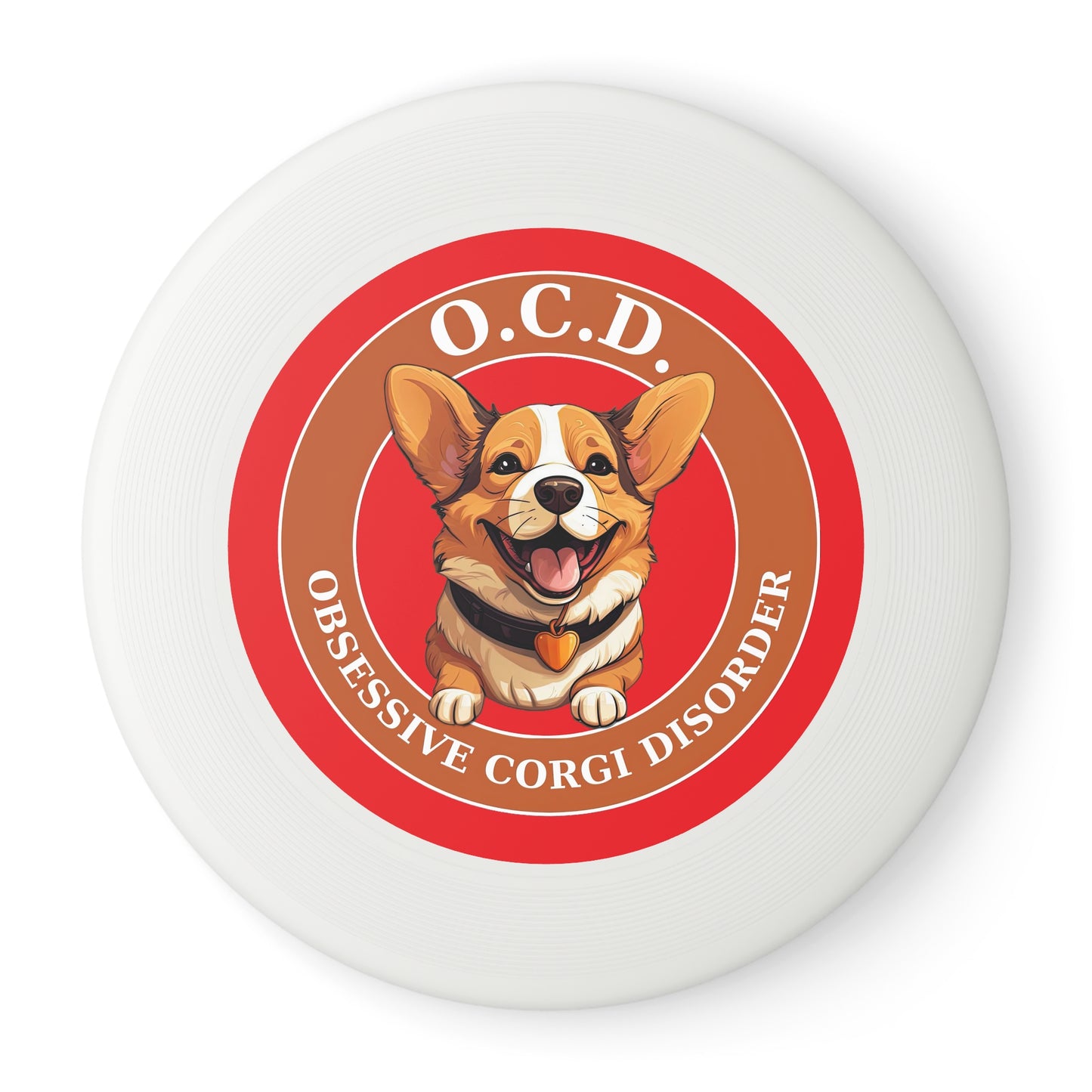 O.C.D. Obsessive Corgi Disorder - Wham-O Frisbee