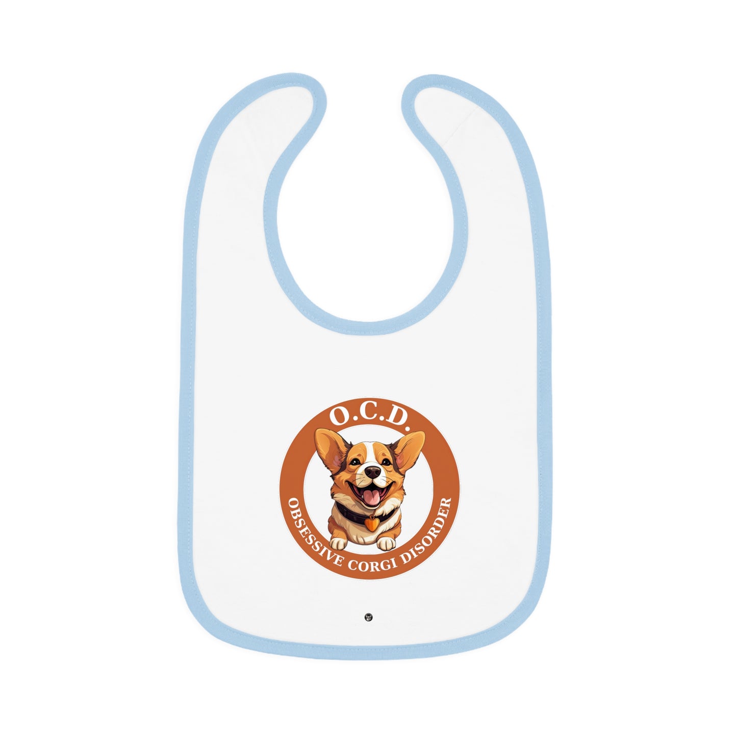 O.C.D. Obsessive Corgi Disorder - Baby Bib