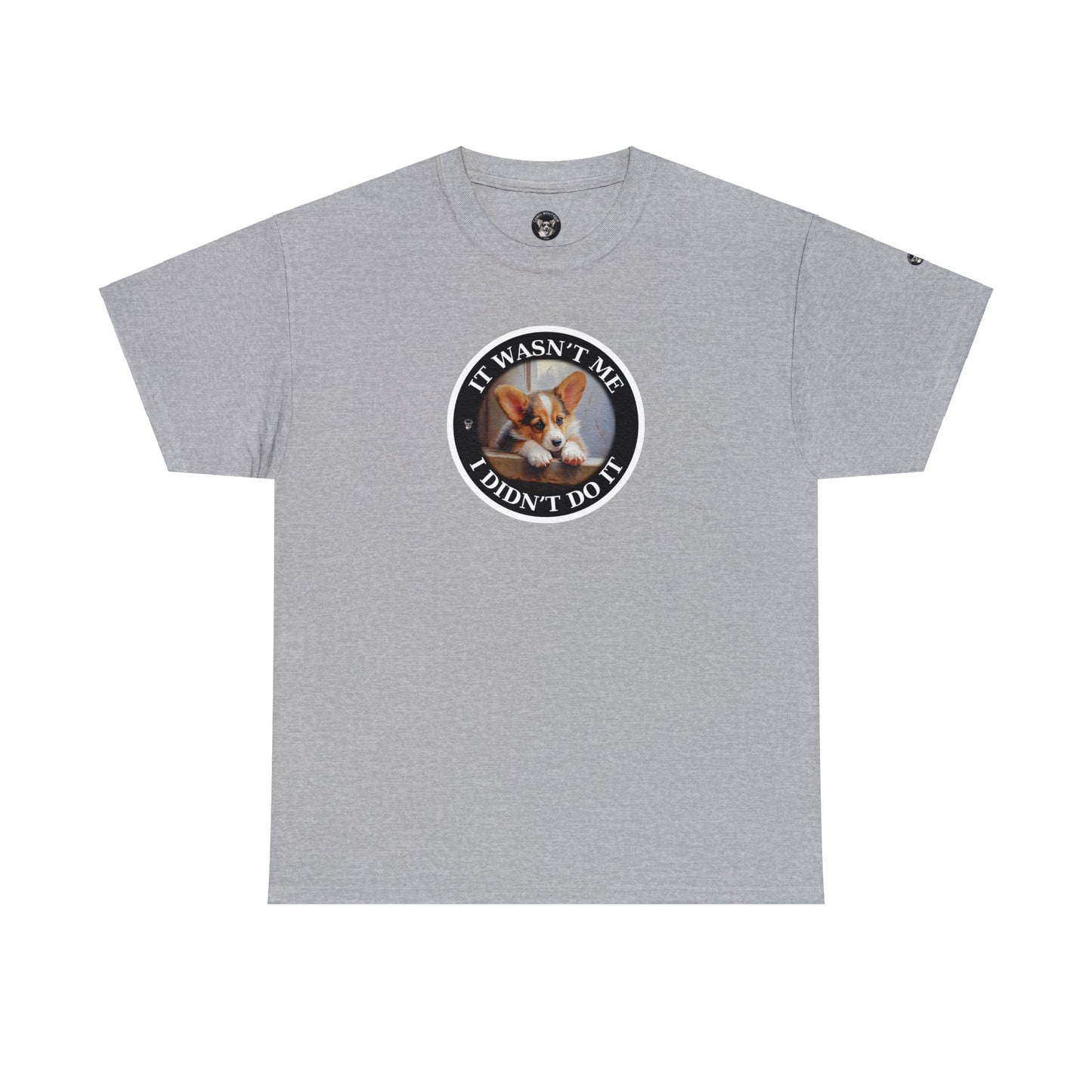 It Wasn't Me...I Didn't Do It - Unisex Heavy Cotton Tee