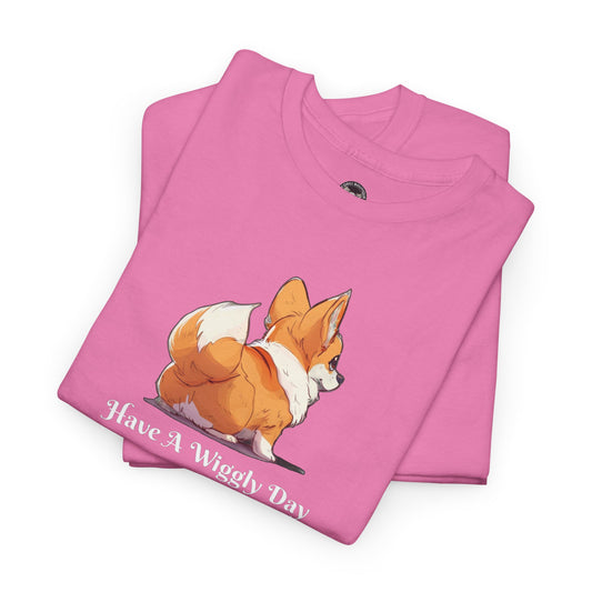 Have A Wiggly Day Corgi Tee — Cute Corgi Graphic T-Shirt