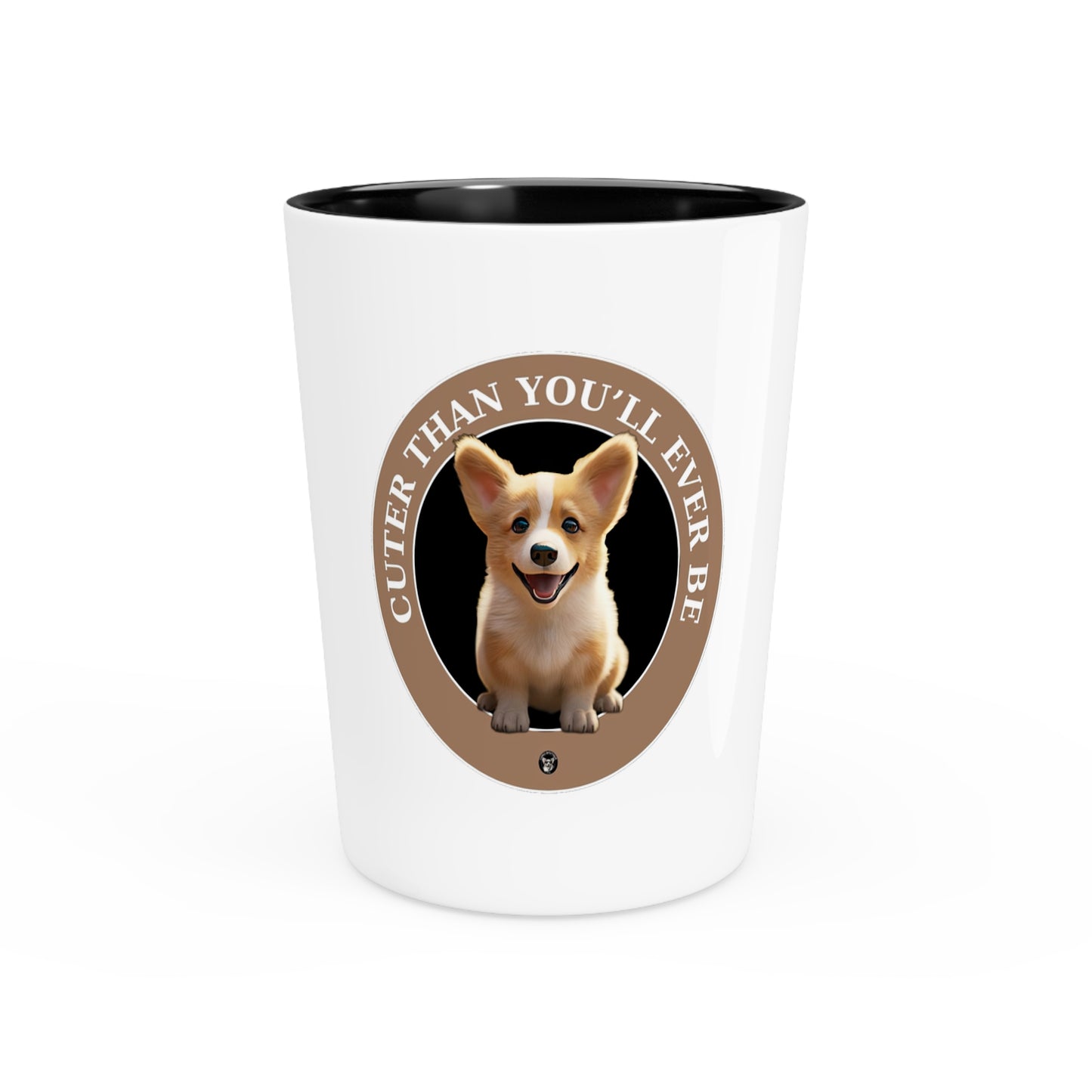 Cuter Than You - Espresso/Shot Glass