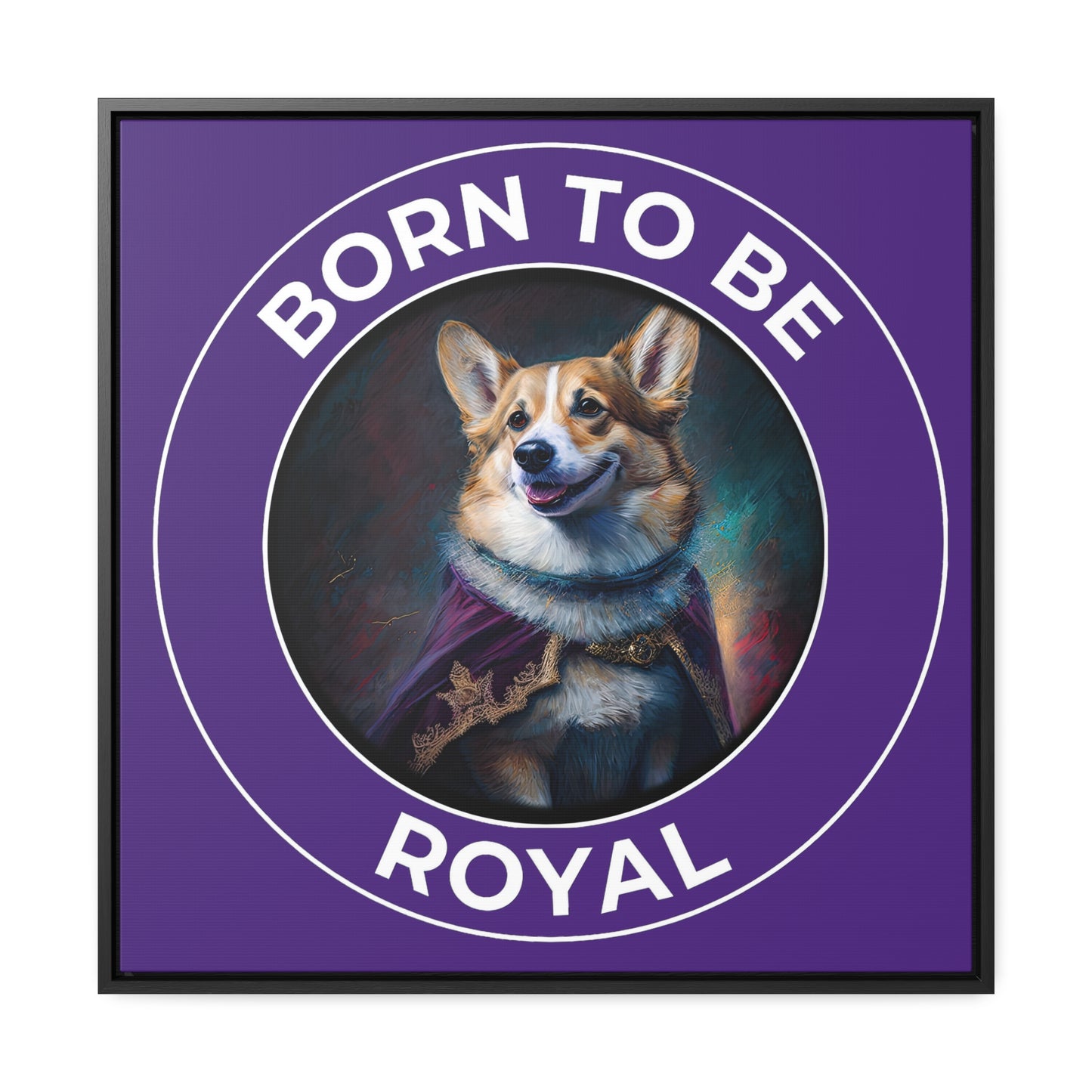 Born To Be Royal - Framed on Canvas