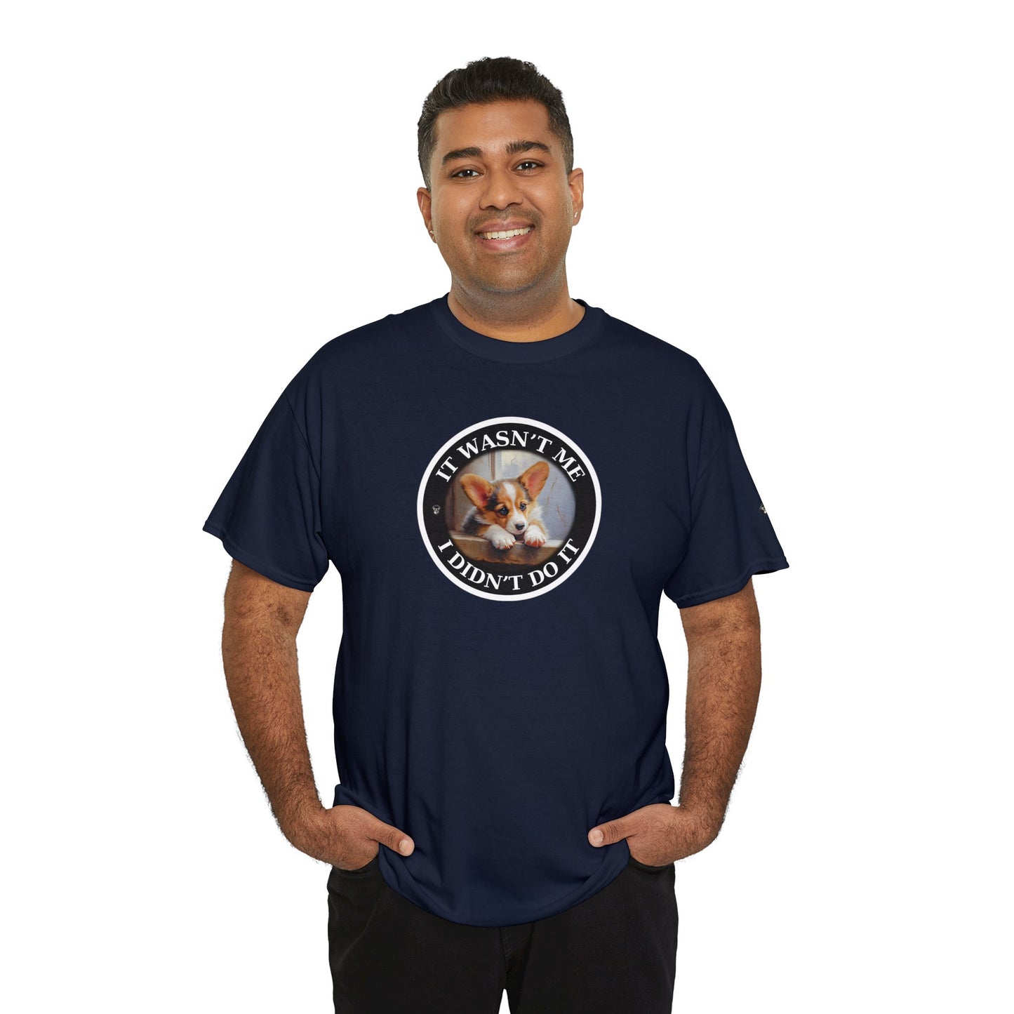 It Wasn't Me...I Didn't Do It - Unisex Heavy Cotton Tee