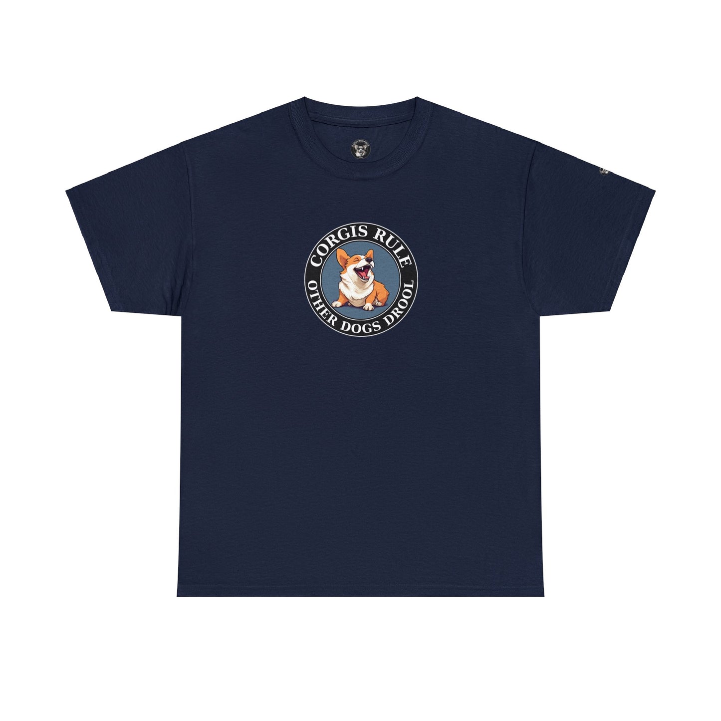 Corgis Rule...Other Dogs Drool - Unisex Heavy Cotton Tee