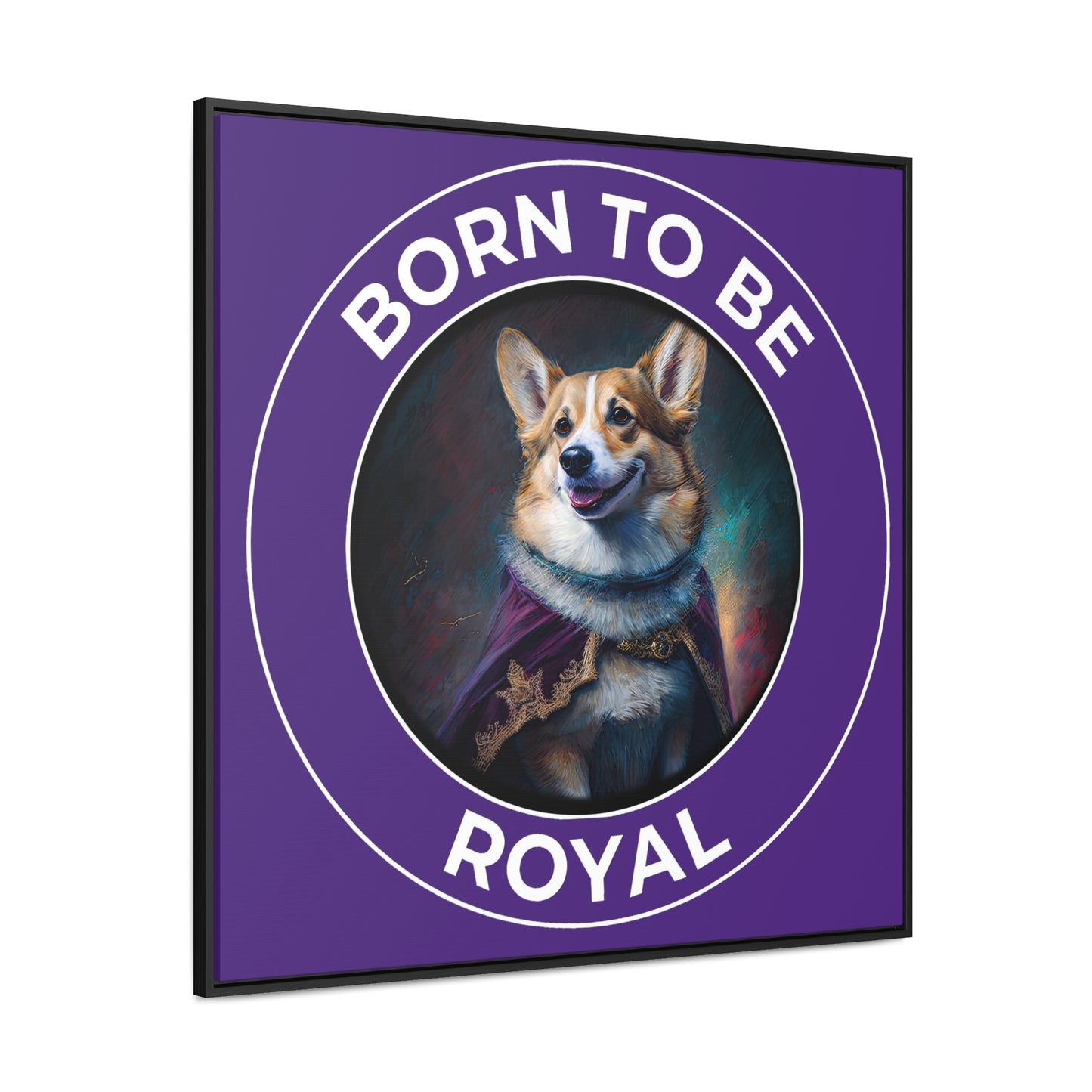 Born To Be Royal - Framed on Canvas