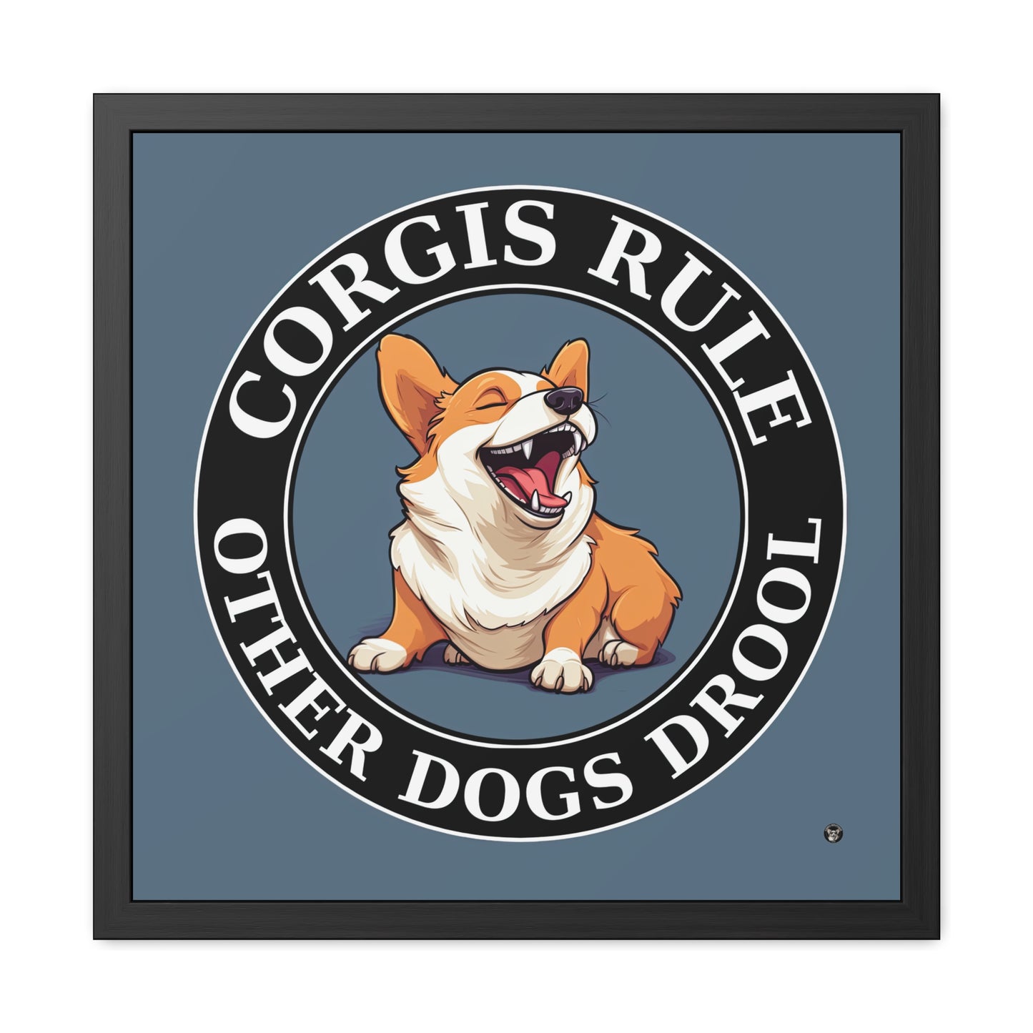 Corgis Rule...Other Dogs Drool - Framed Print