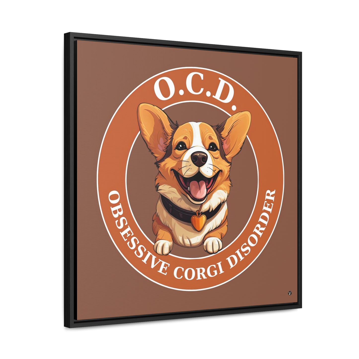 O.C.D. Obsessive Corgi Disorder - Framed on Canvas