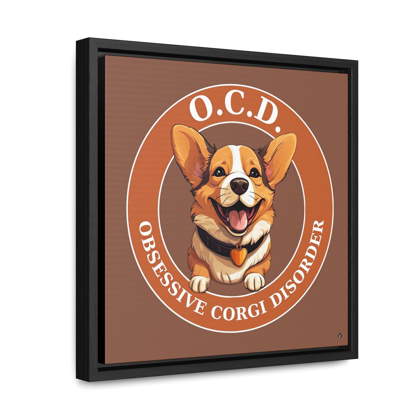 O.C.D. Obsessive Corgi Disorder - Framed on Canvas