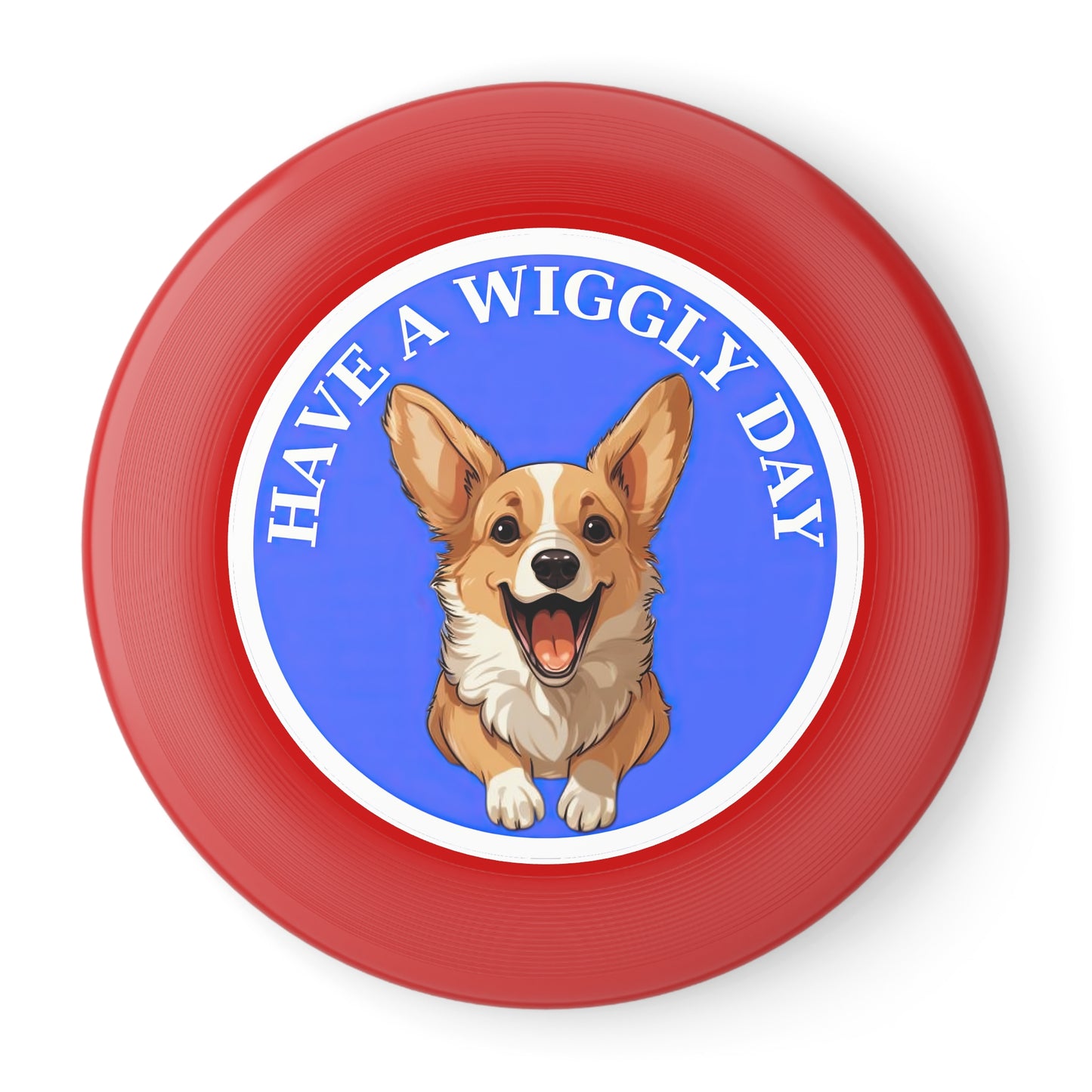 Have a Wiggly Day - Wham-O Frisbee