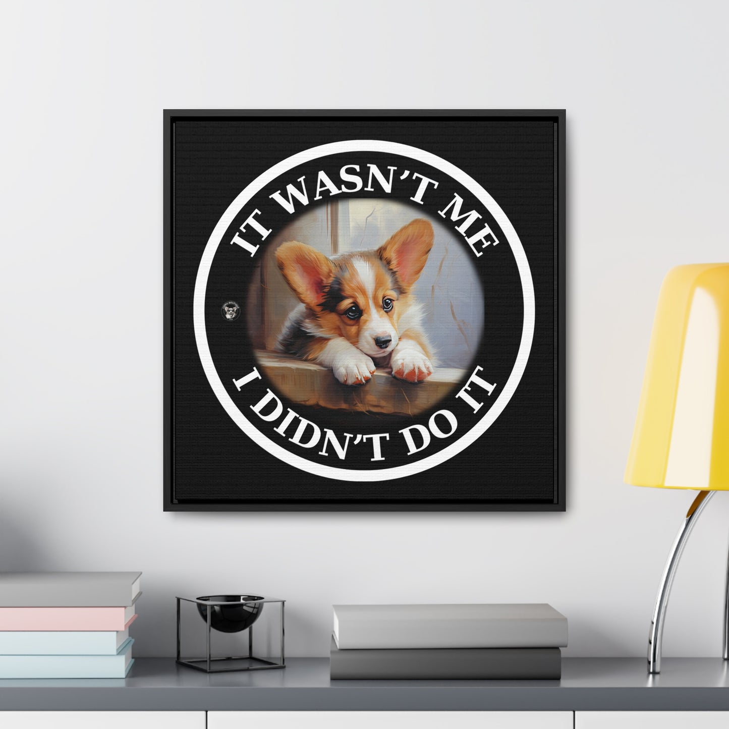 It Wasn't Me...I Didn't Do It - Framed on Canvas