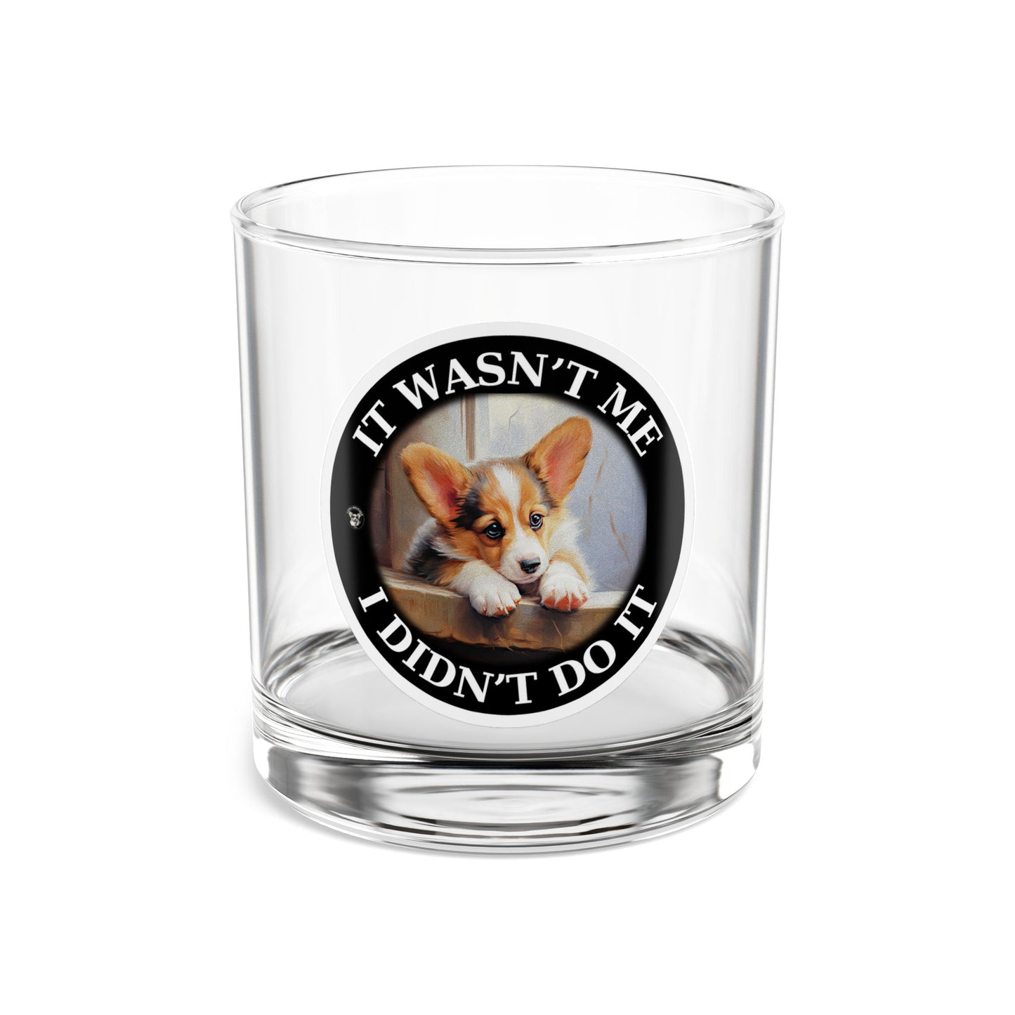 It Wasn't Me...I Didn't Do It - Highball Glass