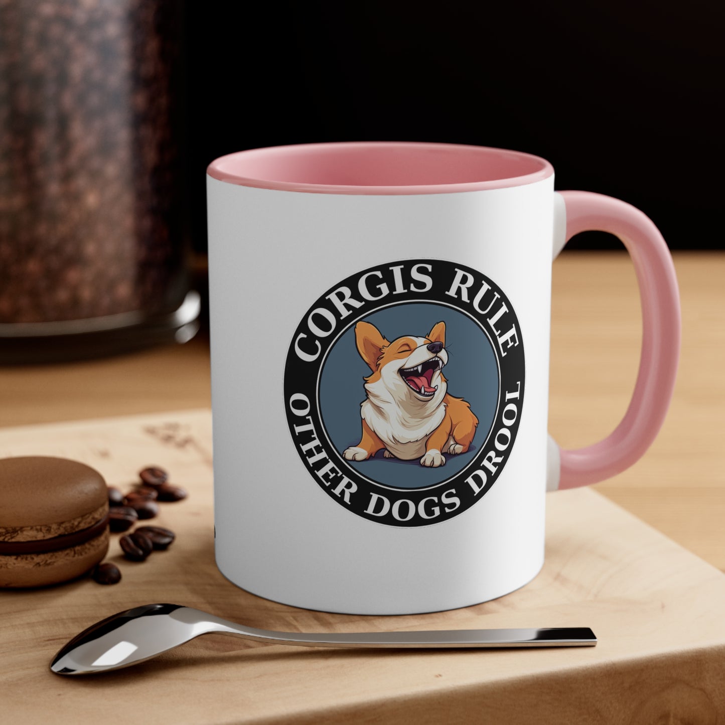 Corgis Rule...Other Dogs Drool - Mug