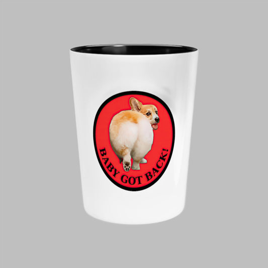 Baby Got Back - Espresso/Shot Glass