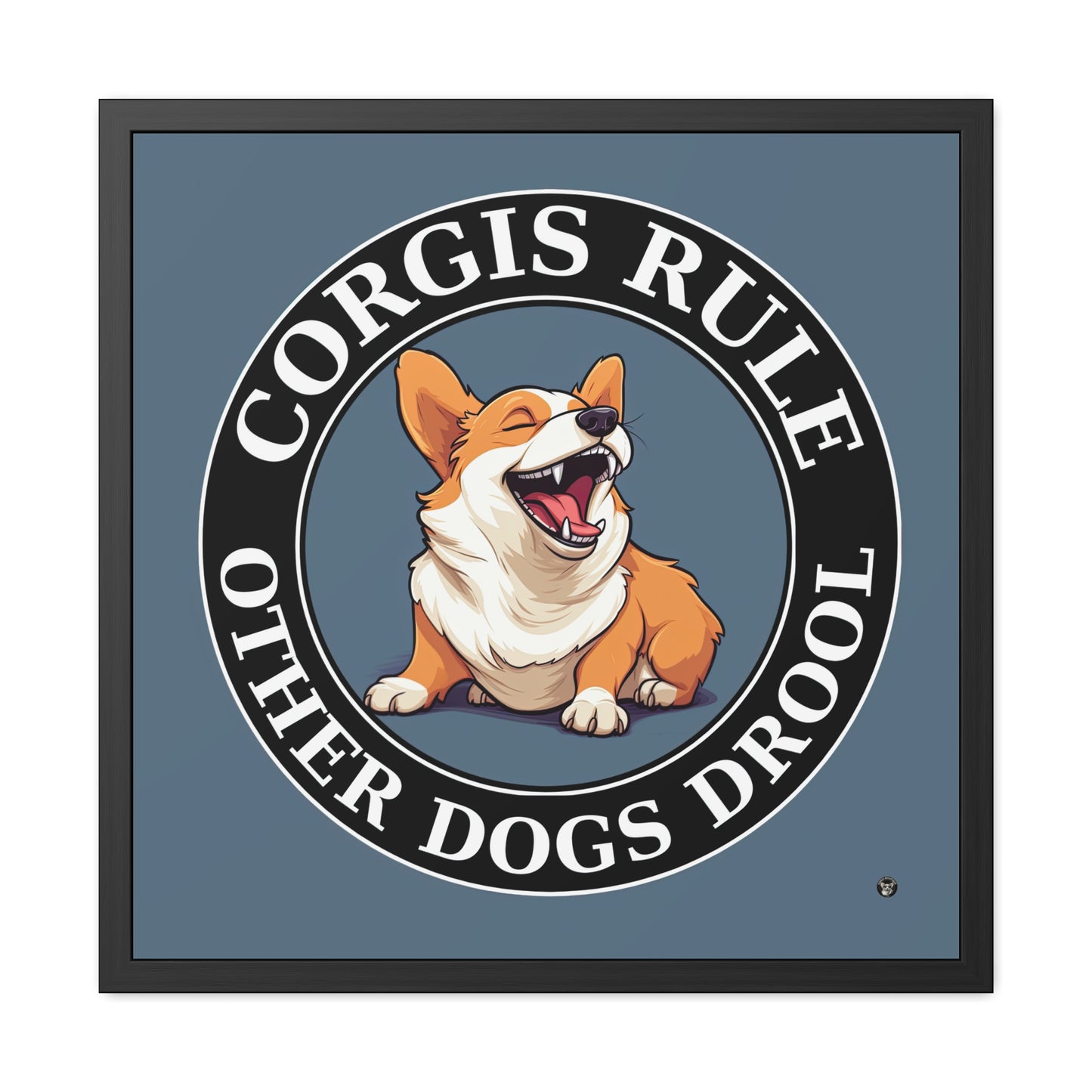 Corgis Rule...Other Dogs Drool - Framed Print