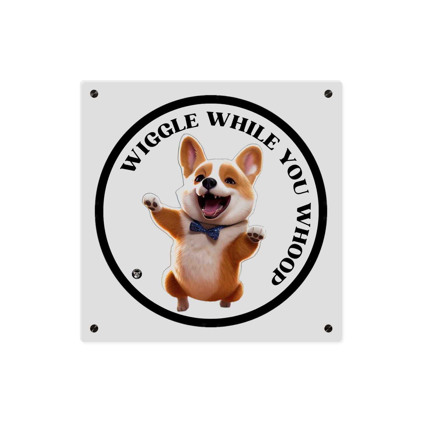 Wiggle While You Whoop on Acrylic