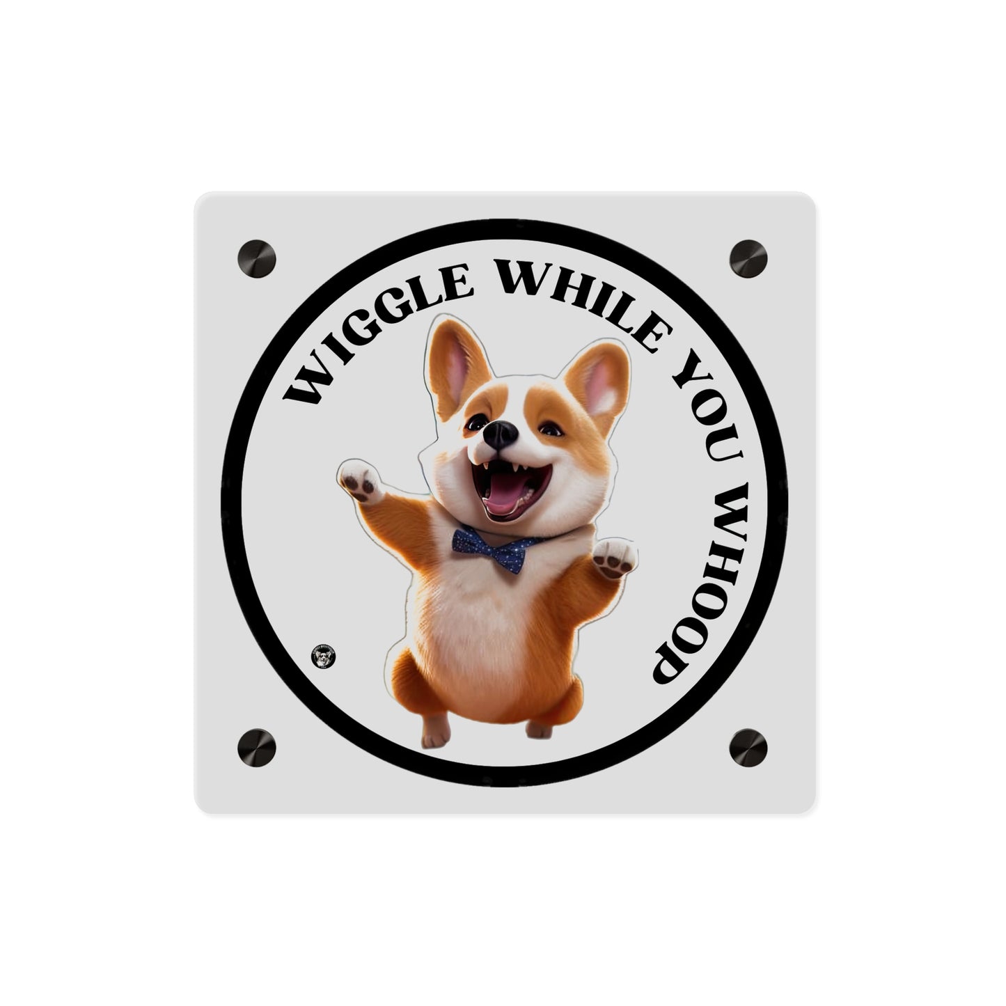 Wiggle While You Whoop on Acrylic