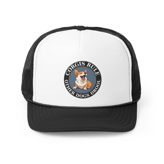 Corgis Rule...Other Dogs Drool - Trucker Cap