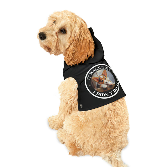 It Wasn't Me...I Didn't Do It - Pet Hoodie