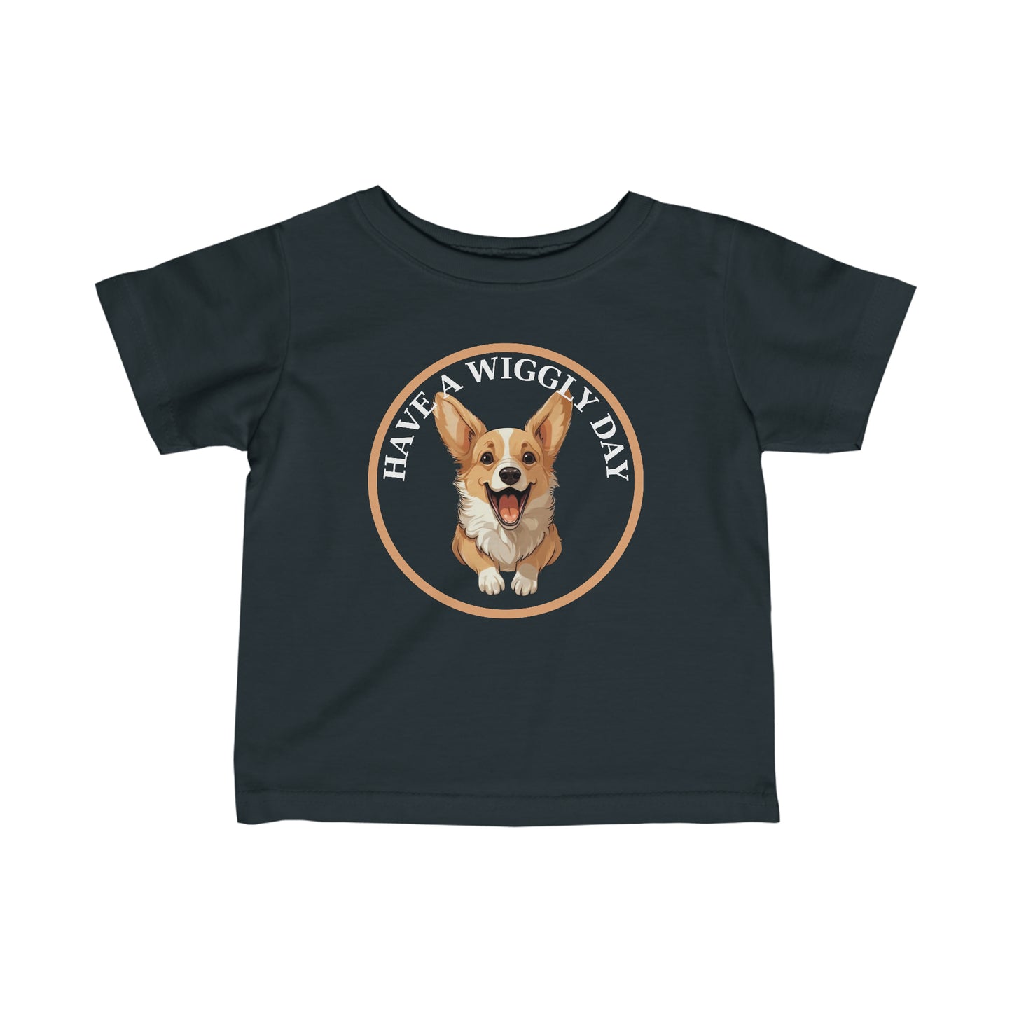 Have a Wiggly Day - Infant Tee