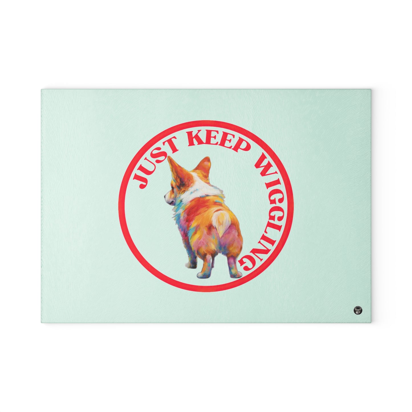 Just Keep Wiggling - Glass Cutting Board